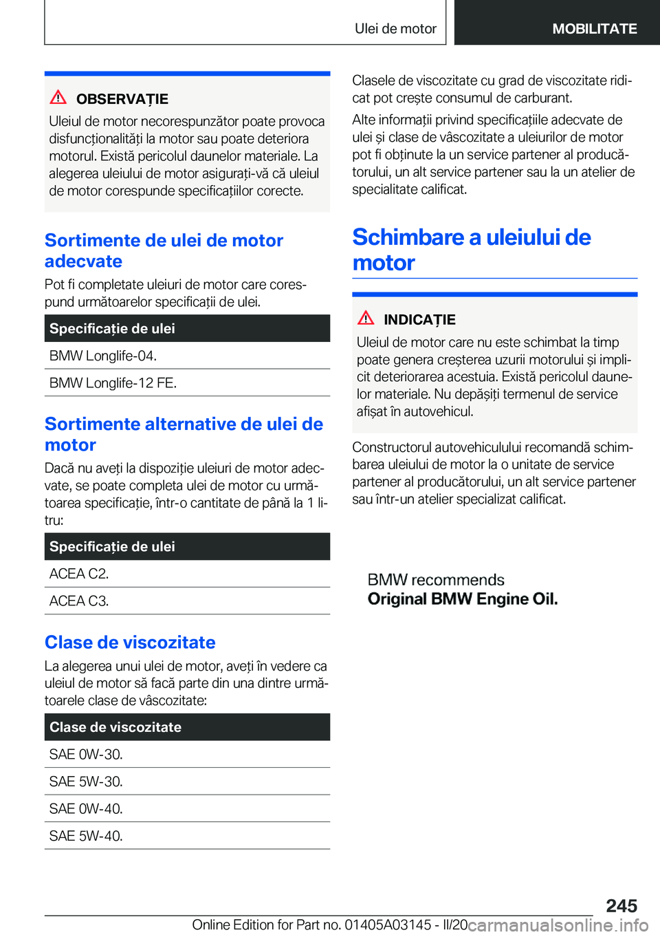 BMW M4 2020  Ghiduri De Utilizare (in Romanian) �O�B�S�E�R�V�A)�I�E
�U�l�e�i�u�l��d�e��m�o�t�o�r��n�e�c�o�r�e�s�p�u�n�z�