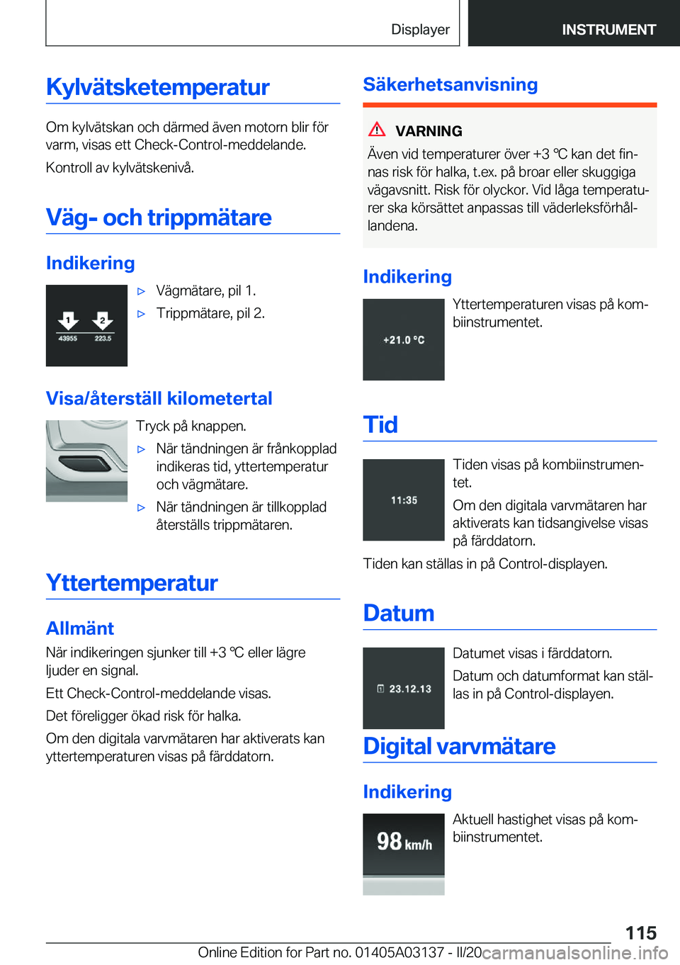 BMW M4 2020  InstruktionsbÖcker (in Swedish) �K�y�l�v�ä�t�s�k�e�t�e�m�p�e�r�a�t�u�r
�O�m��k�y�l�v�ä�t�s�k�a�n��o�c�h��d�ä�r�m�e�d��ä�v�e�n��m�o�t�o�r�n��b�l�i�r��f�