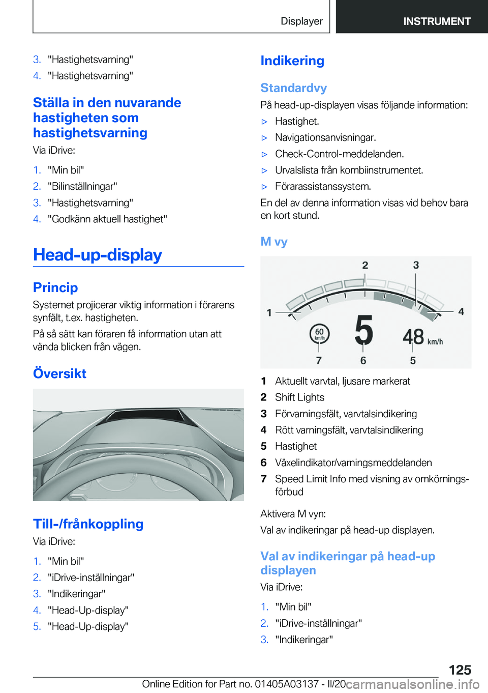 BMW M4 2020  InstruktionsbÖcker (in Swedish) �3�.��H�a�s�t�i�g�h�e�t�s�v�a�r�n�i�n�g��4�.��H�a�s�t�i�g�h�e�t�s�v�a�r�n�i�n�g�
�S�t�ä�l�l�a��i�n��d�e�n��n�u�v�a�r�a�n�d�e
�h�a�s�t�i�g�h�e�t�e�n��s�o�m
�h�a�s�t�i�g�h�e�t�s�v�a�r�n�i�n�g
�