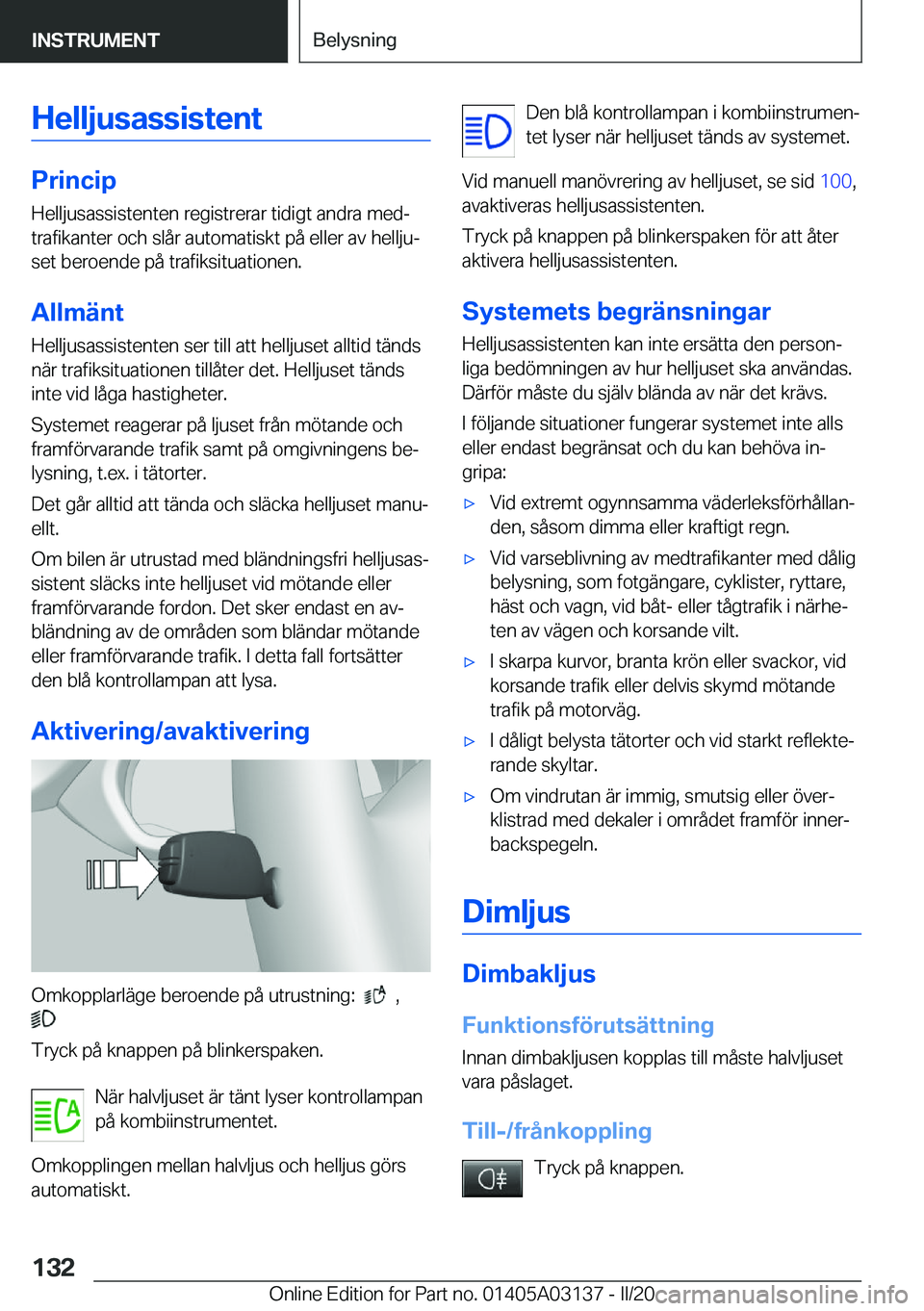 BMW M4 2020  InstruktionsbÖcker (in Swedish) �H�e�l�l�j�u�s�a�s�s�i�s�t�e�n�t
�P�r�i�n�c�i�p�H�e�l�l�j�u�s�a�s�s�i�s�t�e�n�t�e�n��r�e�g�i�s�t�r�e�r�a�r��t�i�d�i�g�t��a�n�d�r�a��m�e�dj
�t�r�a�f�i�k�a�n�t�e�r��o�c�h��s�l�å�r��a�u�t�o�m�a�