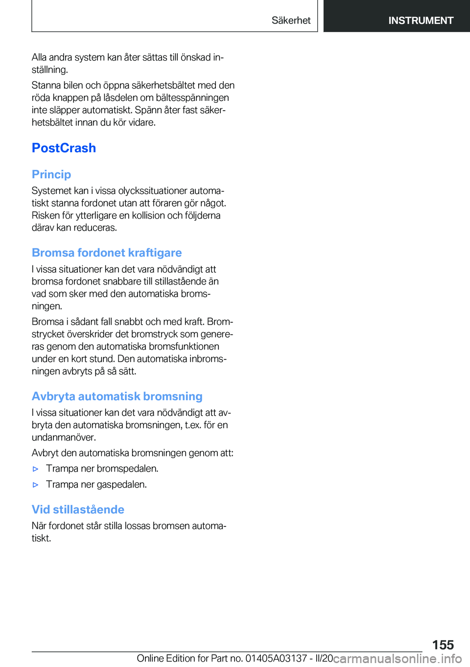 BMW M4 2020  InstruktionsbÖcker (in Swedish) �A�l�l�a��a�n�d�r�a��s�y�s�t�e�m��k�a�n��å�t�e�r��s�ä�t�t�a�s��t�i�l�l��