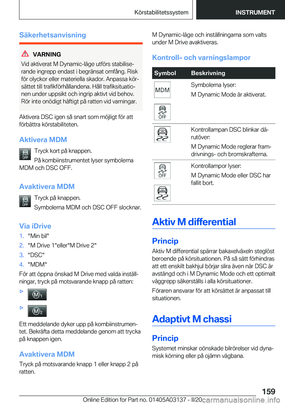 BMW M4 2020  InstruktionsbÖcker (in Swedish) �S�ä�k�e�r�h�e�t�s�a�n�v�i�s�n�i�n�g
�V�A�R�N�I�N�G
�V�i�d��a�k�t�i�v�e�r�a�t��M��D�y�n�a�m�i�c�-�l�ä�g�e��u�t�f�