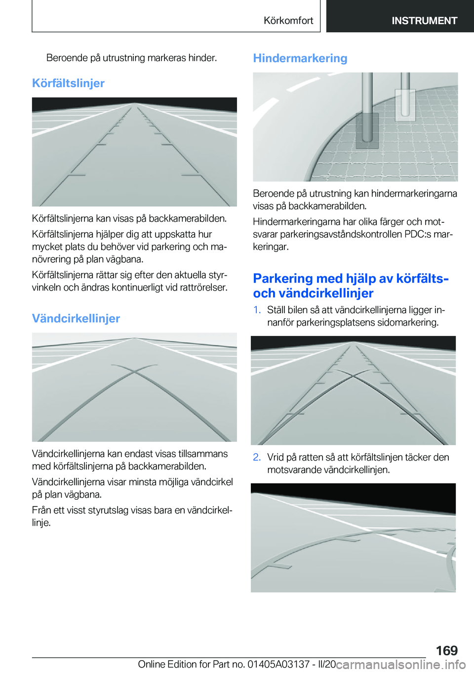 BMW M4 2020  InstruktionsbÖcker (in Swedish) �B�e�r�o�e�n�d�e��p�å��u�t�r�u�s�t�n�i�n�g��m�a�r�k�e�r�a�s��h�i�n�d�e�r�.
�K�