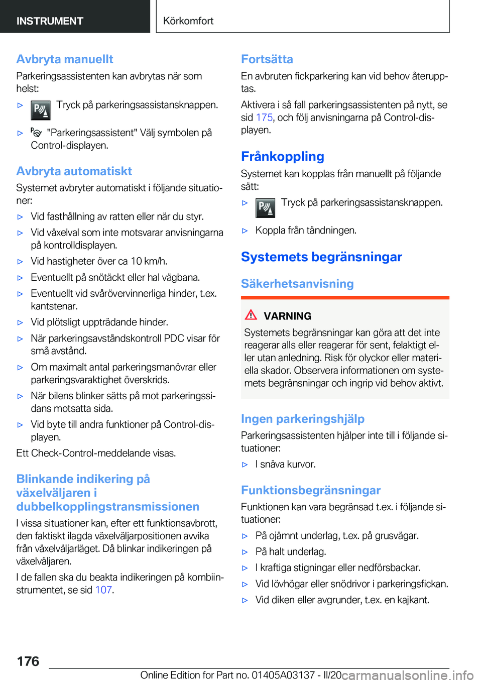BMW M4 2020  InstruktionsbÖcker (in Swedish) �A�v�b�r�y�t�a��m�a�n�u�e�l�l�t
�P�a�r�k�e�r�i�n�g�s�a�s�s�i�s�t�e�n�t�e�n��k�a�n��a�v�b�r�y�t�a�s��n�ä�r��s�o�m
�h�e�l�s�t�:'x�T�r�y�c�k��p�å��p�a�r�k�e�r�i�n�g�s�a�s�s�i�s�t�a�n�s�k�n�a