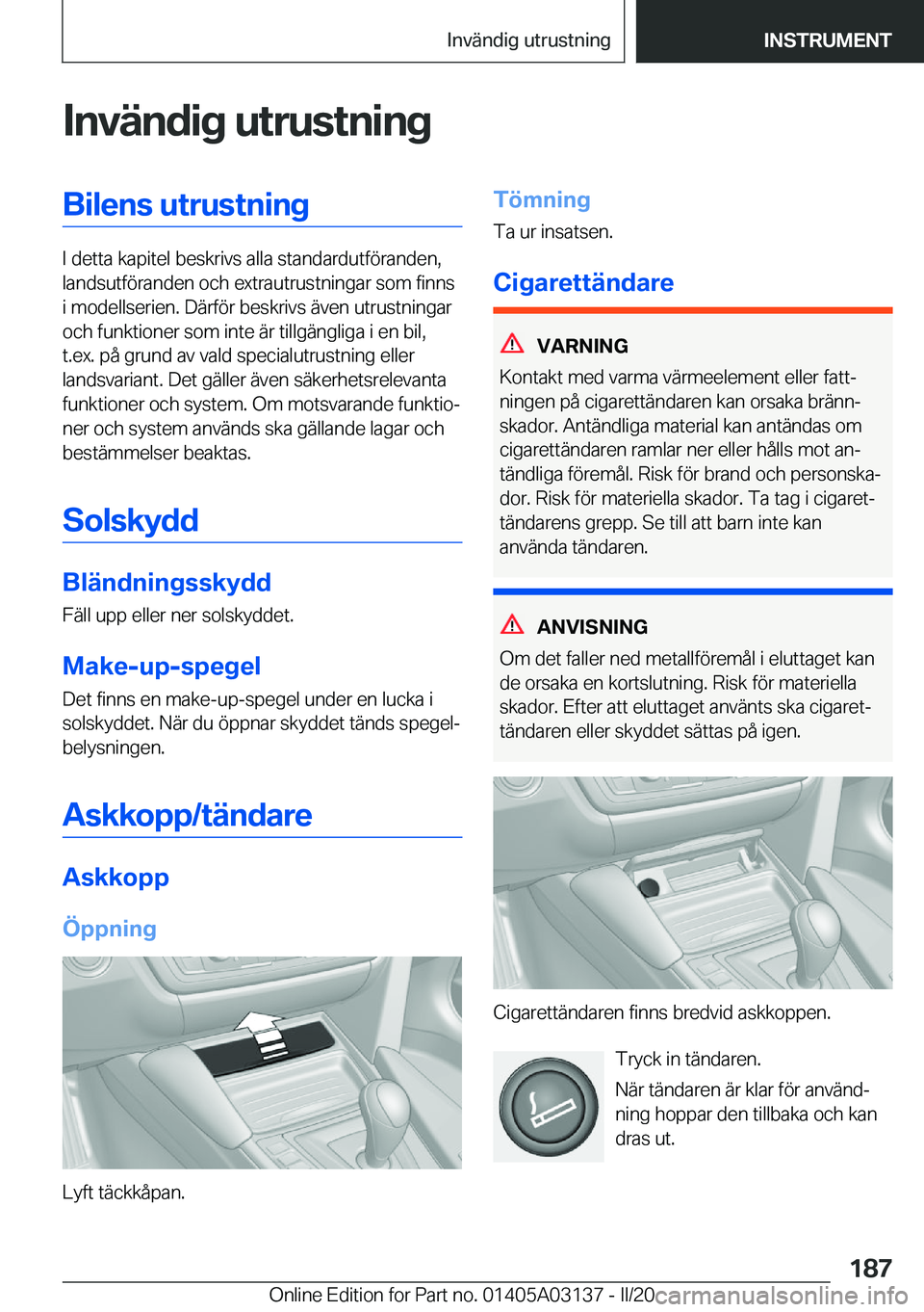 BMW M4 2020  InstruktionsbÖcker (in Swedish) �I�n�v�ä�n�d�i�g��u�t�r�u�s�t�n�i�n�g�B�i�l�e�n�s��u�t�r�u�s�t�n�i�n�g
�I��d�e�t�t�a��k�a�p�i�t�e�l��b�e�s�k�r�i�v�s��a�l�l�a��s�t�a�n�d�a�r�d�u�t�f�