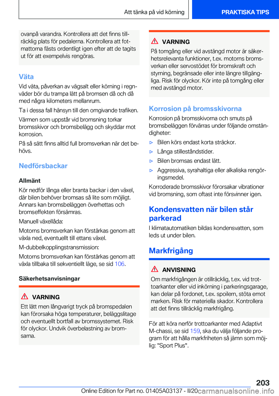 BMW M4 2020  InstruktionsbÖcker (in Swedish) �o�v�a�n�p�å��v�a�r�a�n�d�r�a�.��K�o�n�t�r�o�l�l�e�r�a��a�t�t��d�e�t��f�i�n�n�s��t�i�l�lj
�r�ä�c�k�l�i�g��p�l�a�t�s��f�