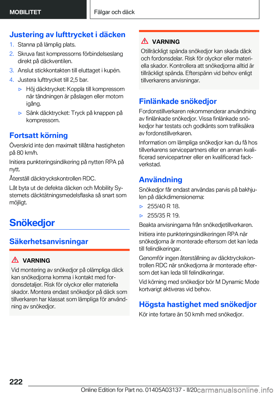 BMW M4 2020  InstruktionsbÖcker (in Swedish) �J�u�s�t�e�r�i�n�g��a�v��l�u�f�t�t�r�y�c�k�e�t��i��d�ä�c�k�e�n�1�.�S�t�a�n�n�a��p�å��l�ä�m�p�l�i�g��p�l�a�t�s�.�2�.�S�k�r�u�v�a��f�a�s�t��k�o�m�p�r�e�s�s�o�r�n�s��f�