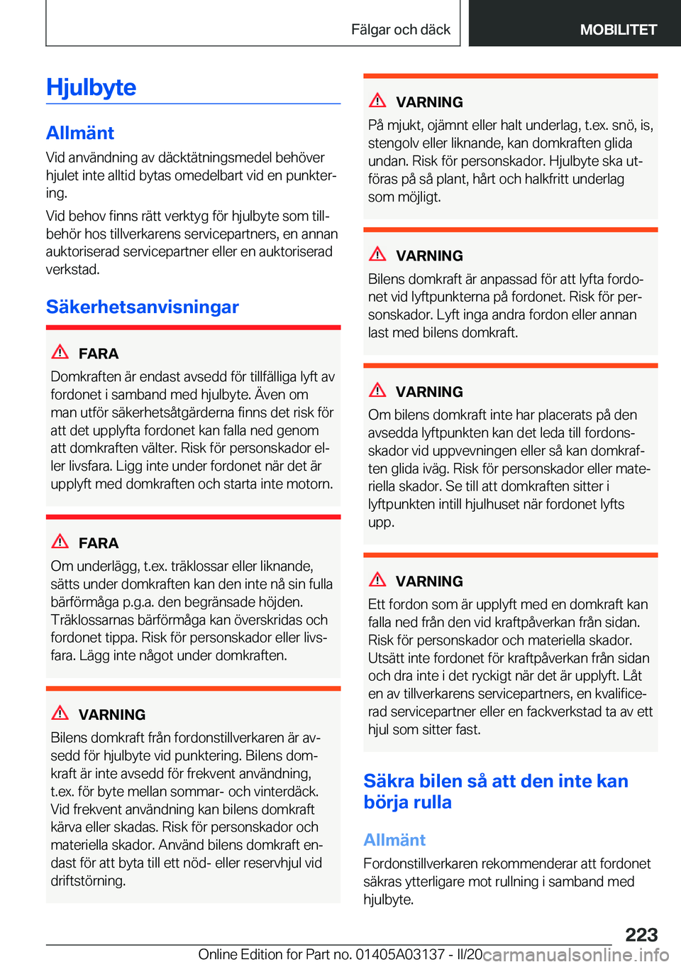 BMW M4 2020  InstruktionsbÖcker (in Swedish) �H�j�u�l�b�y�t�e
�A�l�l�m�ä�n�t�V�i�d��a�n�v�ä�n�d�n�i�n�g��a�v��d�ä�c�k�t�ä�t�n�i�n�g�s�m�e�d�e�l��b�e�h�