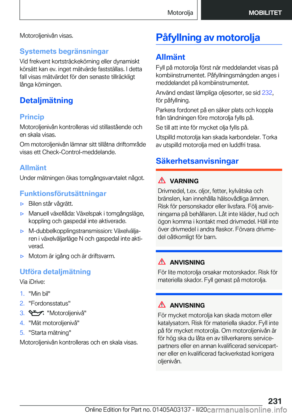 BMW M4 2020  InstruktionsbÖcker (in Swedish) �M�o�t�o�r�o�l�j�e�n�i�v�å�n��v�i�s�a�s�.�S�y�s�t�e�m�e�t�s��b�e�g�r�ä�n�s�n�i�n�g�a�r
�V�i�d��f�r�e�k�v�e�n�t��k�o�r�t�s�t�r�ä�c�k�e�k�