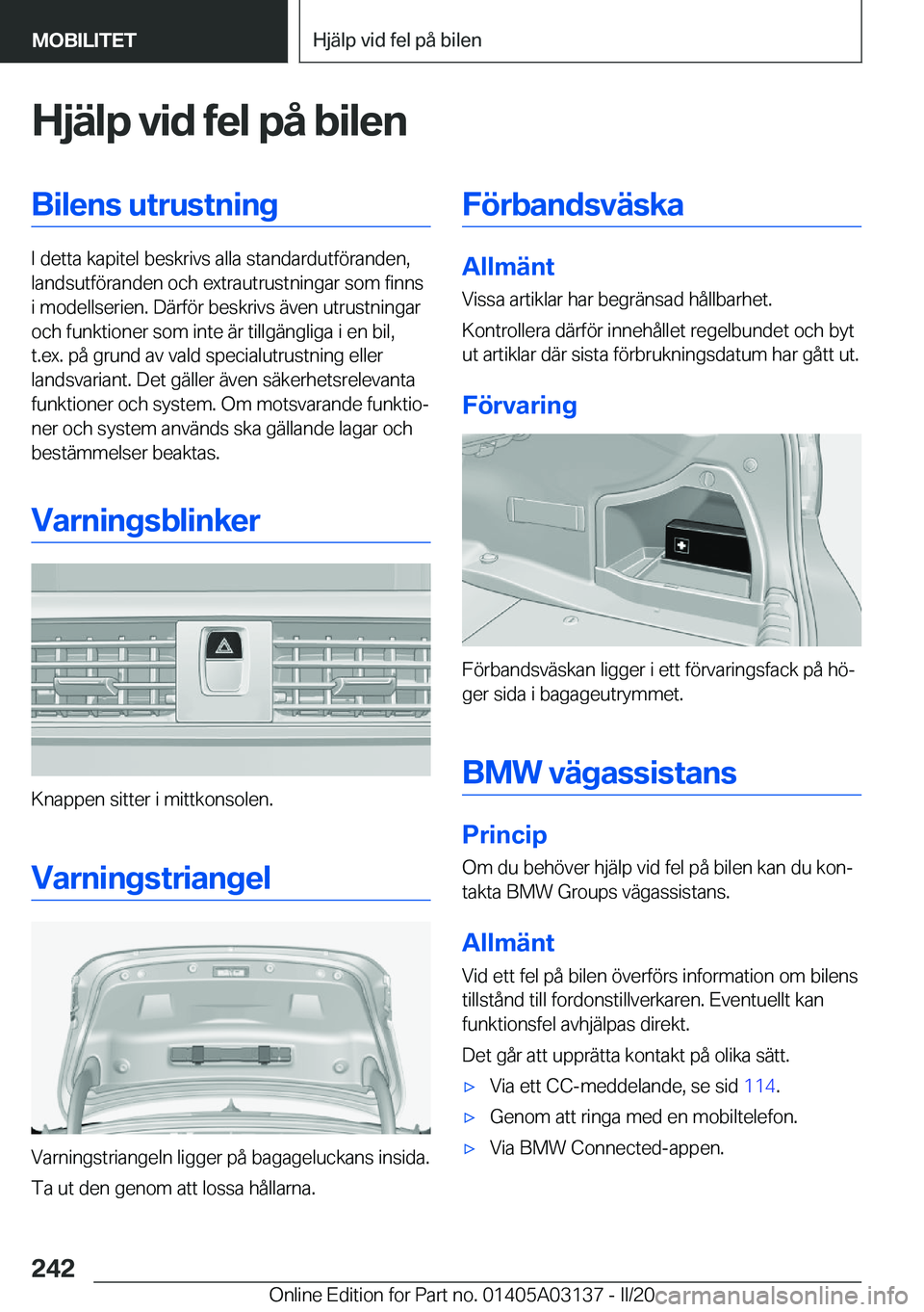 BMW M4 2020  InstruktionsbÖcker (in Swedish) �H�j�ä�l�p��v�i�d��f�e�l��p�å��b�i�l�e�n�B�i�l�e�n�s��u�t�r�u�s�t�n�i�n�g
�I��d�e�t�t�a��k�a�p�i�t�e�l��b�e�s�k�r�i�v�s��a�l�l�a��s�t�a�n�d�a�r�d�u�t�f�