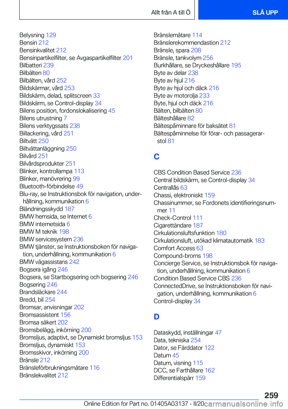 BMW M4 2020  InstruktionsbÖcker (in Swedish) �B�e�l�y�s�n�i�n�g��1�2�9�
�B�e�n�s�i�n� �2�1�2�
�B�e�n�s�i�n�k�v�a�l�i�t�e�t� �2�1�2�
�B�e�n�s�i�n�p�a�r�t�i�k�e�l�f�i�l�t�e�r�,��s�e��A�v�g�a�s�p�a�r�t�i�k�e�l�f�i�l�t�e�r� �2�0�1�
�B�i�l�