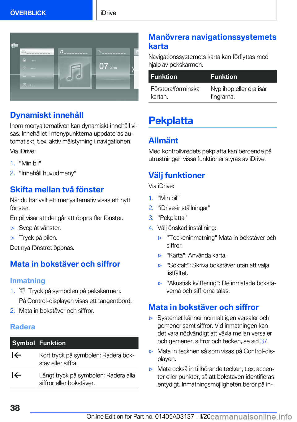 BMW M4 2020  InstruktionsbÖcker (in Swedish) �D�y�n�a�m�i�s�k�t��i�n�n�e�h�å�l�l
�I�n�o�m��m�e�n�y�a�l�t�e�r�n�a�t�i�v�e�n��k�a�n��d�y�n�a�m�i�s�k�t��i�n�n�e�h�å�l�l��v�ij
�s�a�s�.��I�n�n�e�h�å�l�l�e�t��i��m�e�n�y�p�u�n�k�t�e�r�n�a�