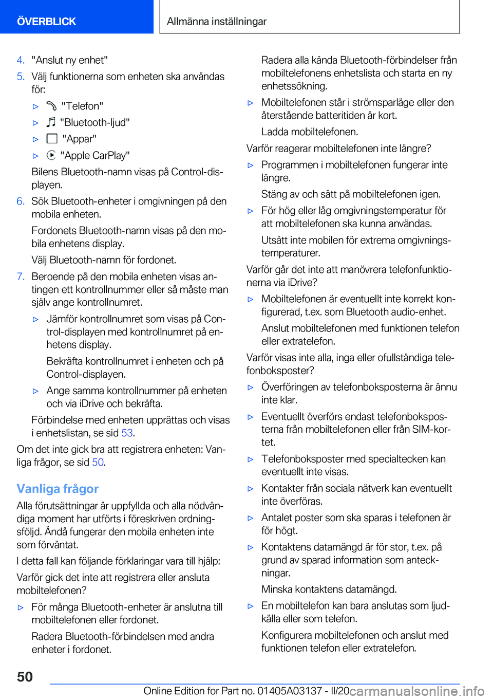 BMW M4 2020  InstruktionsbÖcker (in Swedish) �4�.��A�n�s�l�u�t��n�y��e�n�h�e�t��5�.�V�ä�l�j��f�u�n�k�t�i�o�n�e�r�n�a��s�o�m��e�n�h�e�t�e�n��s�k�a��a�n�v�ä�n�d�a�s�f�