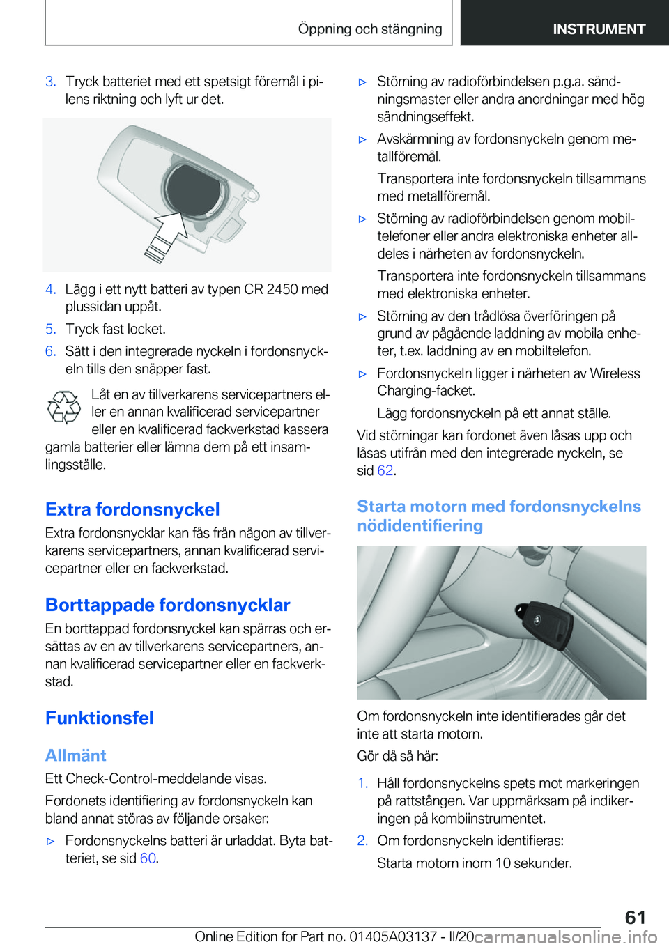 BMW M4 2020  InstruktionsbÖcker (in Swedish) �3�.�T�r�y�c�k��b�a�t�t�e�r�i�e�t��m�e�d��e�t�t��s�p�e�t�s�i�g�t��f�