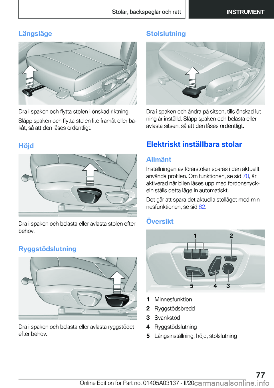 BMW M4 2020  InstruktionsbÖcker (in Swedish) �L�ä�n�g�s�l�ä�g�e
�D�r�a��i��s�p�a�k�e�n��o�c�h��f�l�y�t�t�a��s�t�o�l�e�n��i��