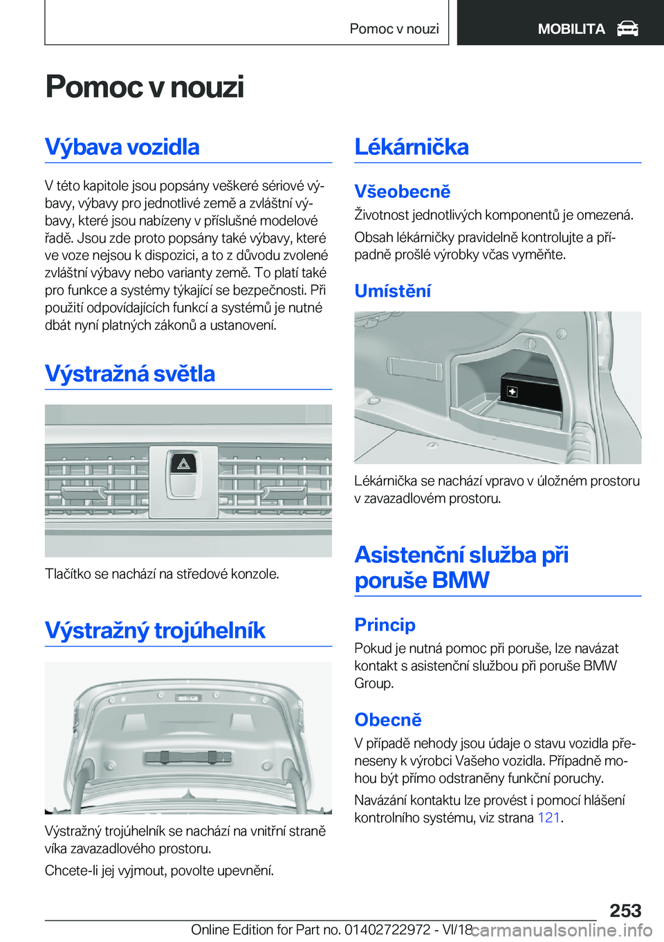BMW M4 2019  Návod na použití (in Czech) �P�o�m�o�c��v��n�o�u�z�i�V�