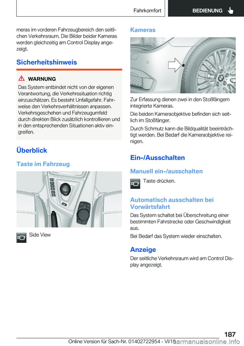 BMW M4 2019  Betriebsanleitungen (in German) �m�e�r�a�s��i�m��v�o�r�d�e�r�e�n��F�a�h�r�z�e�u�g�b�e�r�e�i�c�h��d�e�n��s�e�i�t�l�ij
�c�h�e�n��V�e�r�k�e�h�r�s�r�a�u�m�.��D�i�e��B�i�l�d�e�r��b�e�i�d�e�r��K�a�m�e�r�a�s
�w�e�r�d�e�n��g�l�e