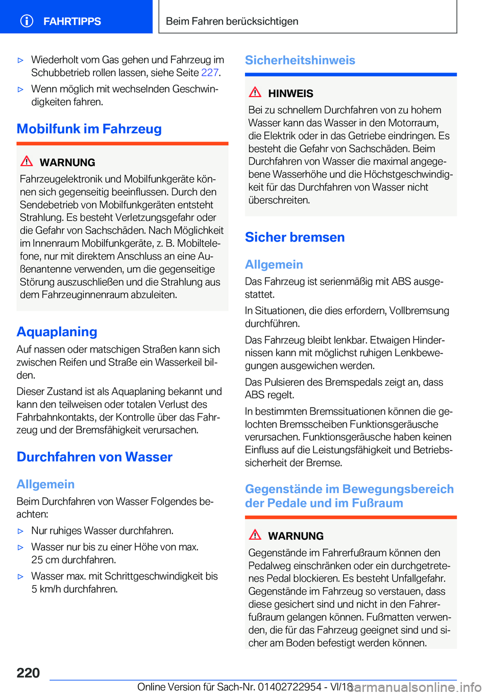 BMW M4 2019  Betriebsanleitungen (in German) 'x�W�i�e�d�e�r�h�o�l�t��v�o�m��G�a�s��g�e�h�e�n��u�n�d��F�a�h�r�z�e�u�g��i�m
�S�c�h�u�b�b�e�t�r�i�e�b��r�o�l�l�e�n��l�a�s�s�e�n�,��s�i�e�h�e��S�e�i�t�e� �2�2�7�.'x�W�e�n�n��m�
