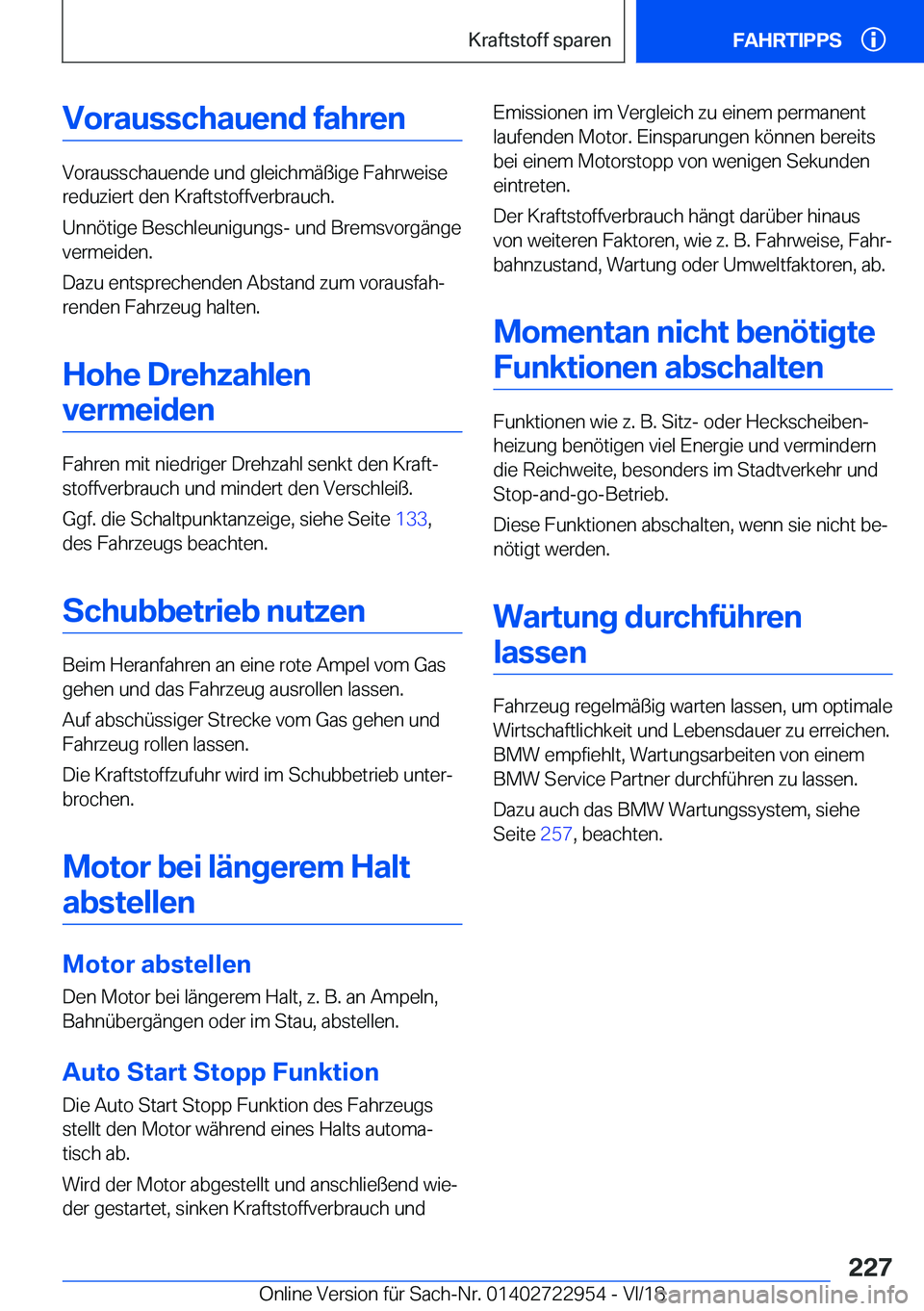 BMW M4 2019  Betriebsanleitungen (in German) �V�o�r�a�u�s�s�c�h�a�u�e�n�d��f�a�h�r�e�n
�V�o�r�a�u�s�s�c�h�a�u�e�n�d�e��u�n�d��g�l�e�i�c�h�m�