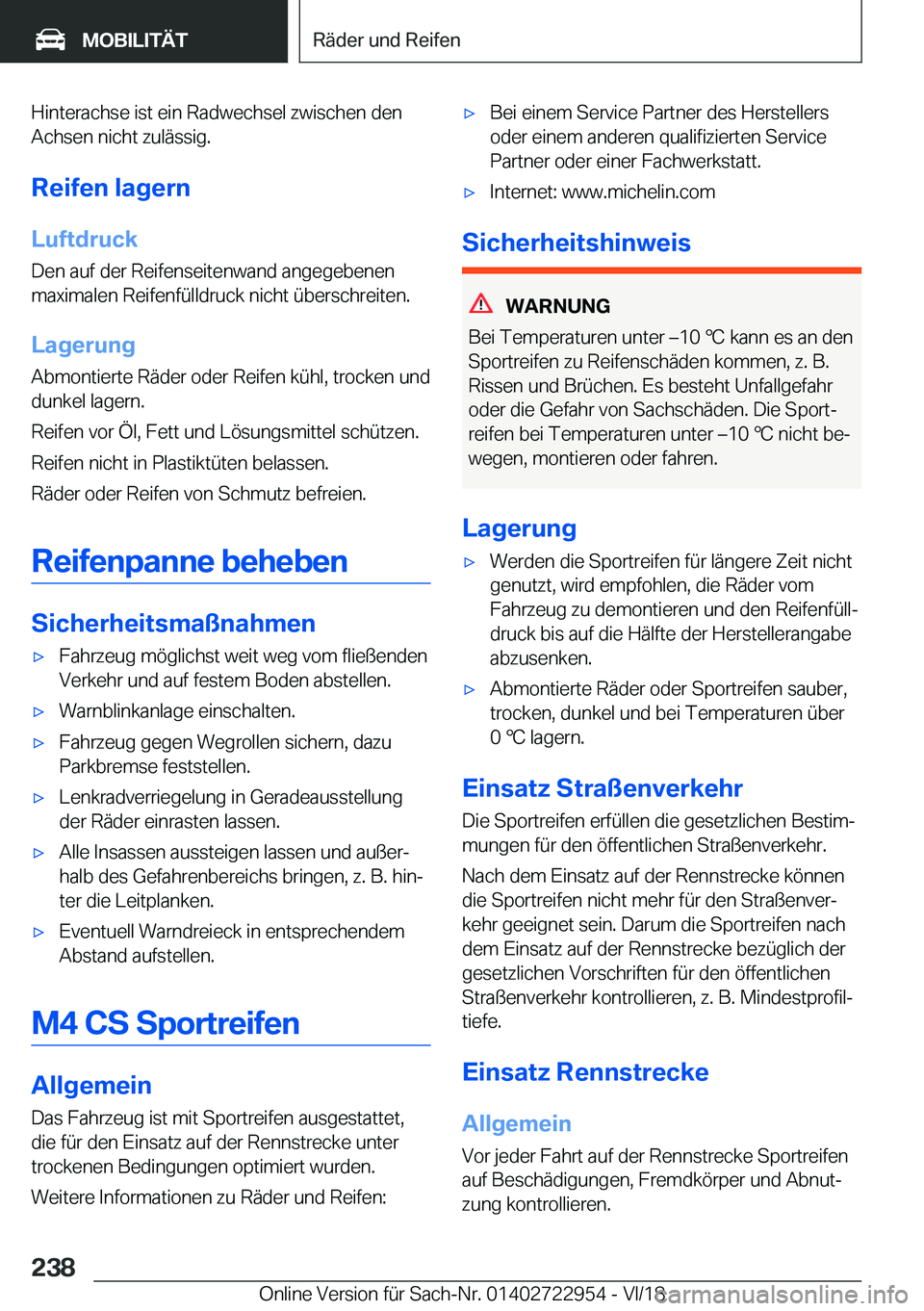 BMW M4 2019  Betriebsanleitungen (in German) �H�i�n�t�e�r�a�c�h�s�e��i�s�t��e�i�n��R�a�d�w�e�c�h�s�e�l��z�w�i�s�c�h�e�n��d�e�n
�A�c�h�s�e�n��n�i�c�h�t��z�u�l�