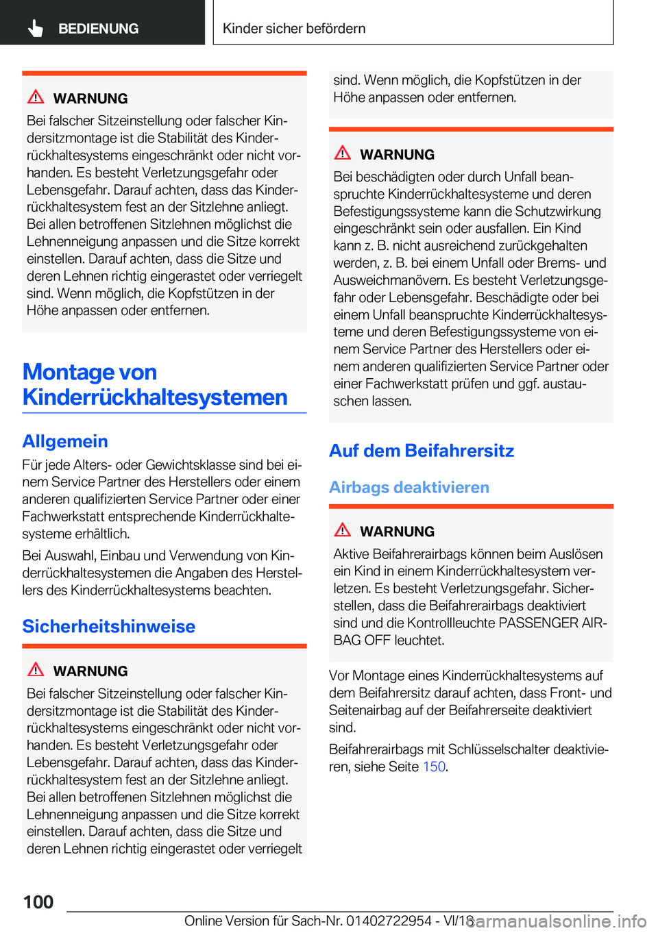 BMW M4 2019  Betriebsanleitungen (in German) �W�A�R�N�U�N�G
�B�e�i��f�a�l�s�c�h�e�r��S�i�t�z�e�i�n�s�t�e�l�l�u�n�g��o�d�e�r��f�a�l�s�c�h�e�r��K�i�nj �d�e�r�s�i�t�z�m�o�n�t�a�g�e��i�s�t��d�i�e��S�t�a�b�i�l�i�t�