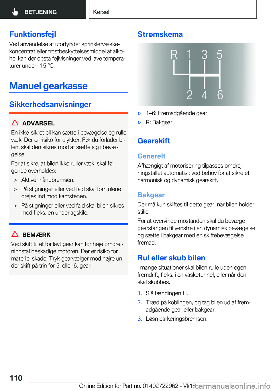 BMW M4 2019  InstruktionsbØger (in Danish) �F�u�n�k�t�i�o�n�s�f�e�j�l
�V�e�d��a�n�v�e�n�d�e�l�s�e��a�f��u�f�o�r�t�y�n�d�e�t��s�p�r�i�n�k�l�e�r�v�æ�s�k�ej
�k�o�n�c�e�n�t�r�a�t��e�l�l�e�r��f�r�o�s�t�b�e�s�k�y�t�t�e�l�s�e�s�m�i�d�d�e�l��