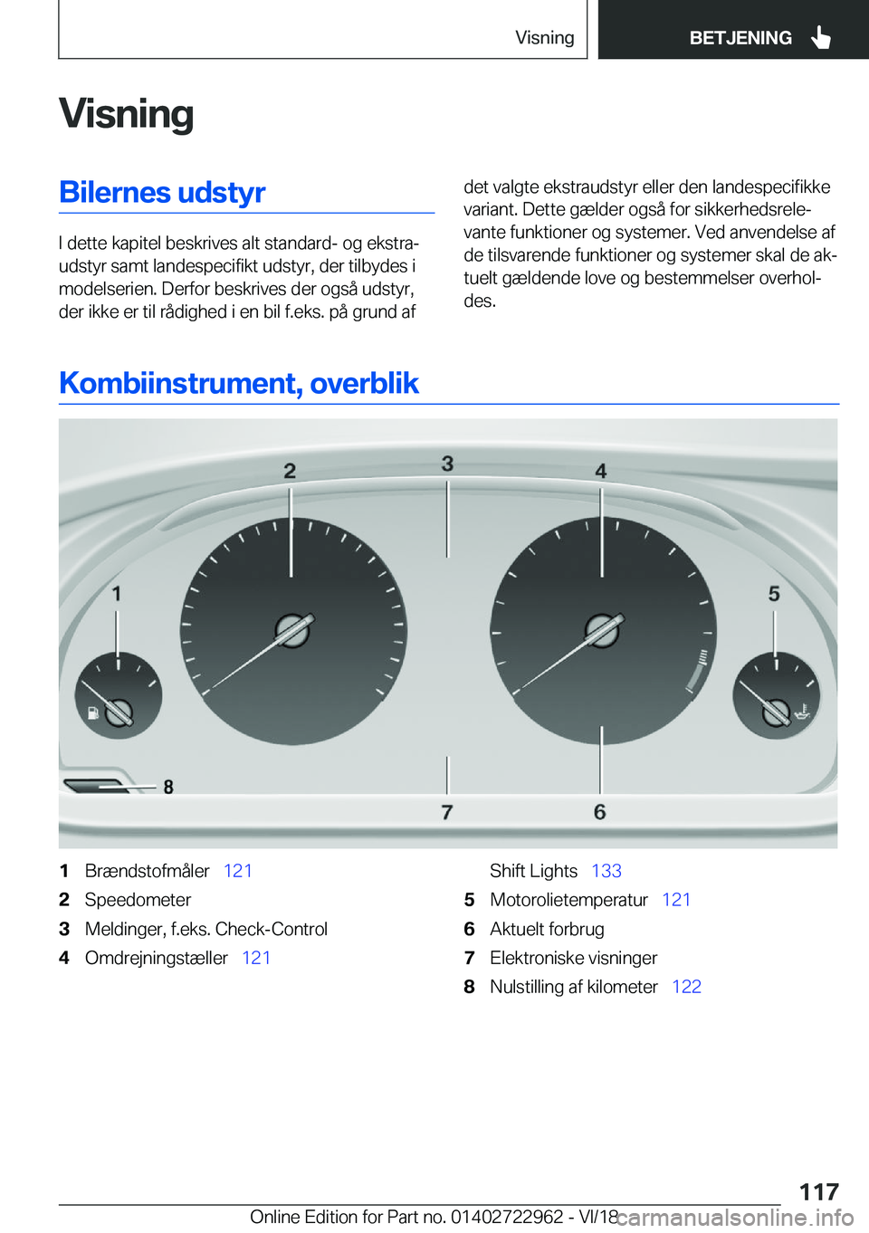 BMW M4 2019  InstruktionsbØger (in Danish) �V�i�s�n�i�n�g�B�i�l�e�r�n�e�s��u�d�s�t�y�r
�I��d�e�t�t�e��k�a�p�i�t�e�l��b�e�s�k�r�i�v�e�s��a�l�t��s�t�a�n�d�a�r�d�-��o�g��e�k�s�t�r�aj
�u�d�s�t�y�r��s�a�m�t��l�a�n�d�e�s�p�e�c�i�f�i�k�t�