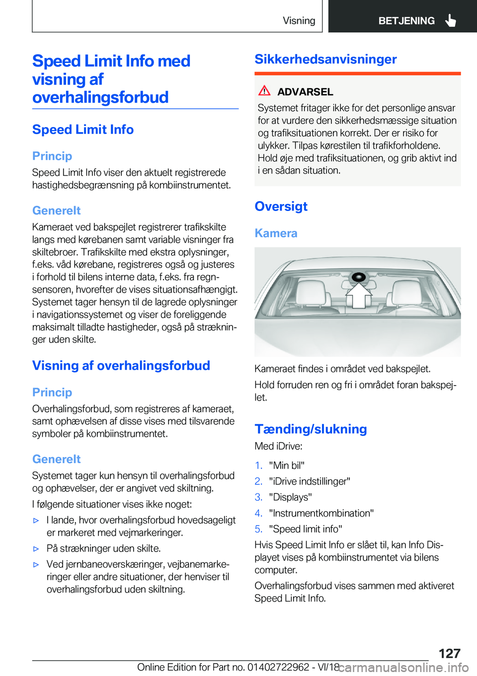 BMW M4 2019  InstruktionsbØger (in Danish) �S�p�e�e�d��L�i�m�i�t��I�n�f�o��m�e�d�v�i�s�n�i�n�g��a�f
�o�v�e�r�h�a�l�i�n�g�s�f�o�r�b�u�d
�S�p�e�e�d��L�i�m�i�t��I�n�f�o
�P�r�i�n�c�i�p
�S�p�e�e�d��L�i�m�i�t��I�n�f�o��v�i�s�e�r��d�e�n��a