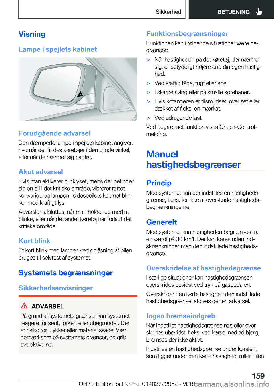 BMW M4 2019  InstruktionsbØger (in Danish) �V�i�s�n�i�n�g
�L�a�m�p�e��i��s�p�e�j�l�e�t�s��k�a�b�i�n�e�t
�F�o�r�u�d�g�å�e�n�d�e��a�d�v�a�r�s�e�l
�D�e�n��d�æ�m�p�e�d�e��l�a�m�p�e��i��s�p�e�j�l�e�t�s��k�a�b�i�n�e�t��a�n�g�i�v�e�r�,
�h