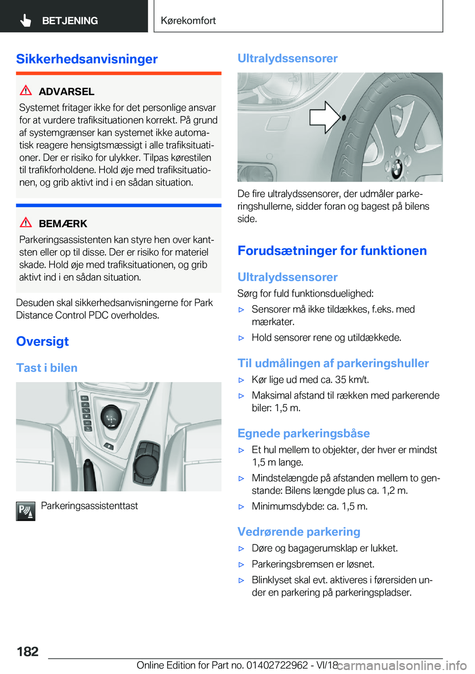BMW M4 2019  InstruktionsbØger (in Danish) �S�i�k�k�e�r�h�e�d�s�a�n�v�i�s�n�i�n�g�e�r
�A�D�V�A�R�S�E�L
�S�y�s�t�e�m�e�t��f�r�i�t�a�g�e�r��i�k�k�e��f�o�r��d�e�t��p�e�r�s�o�n�l�i�g�e��a�n�s�v�a�r �f�o�r��a�t��v�u�r�d�e�r�e��t�r�a�f�i�k�