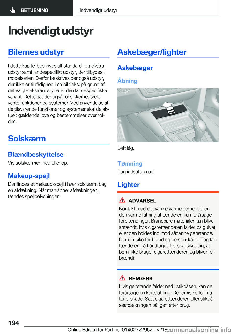 BMW M4 2019  InstruktionsbØger (in Danish) �I�n�d�v�e�n�d�i�g�t��u�d�s�t�y�r�B�i�l�e�r�n�e�s��u�d�s�t�y�r
�I��d�e�t�t�e��k�a�p�i�t�e�l��b�e�s�k�r�i�v�e�s��a�l�t��s�t�a�n�d�a�r�d�-��o�g��e�k�s�t�r�aj
�u�d�s�t�y�r��s�a�m�t��l�a�n�d�e