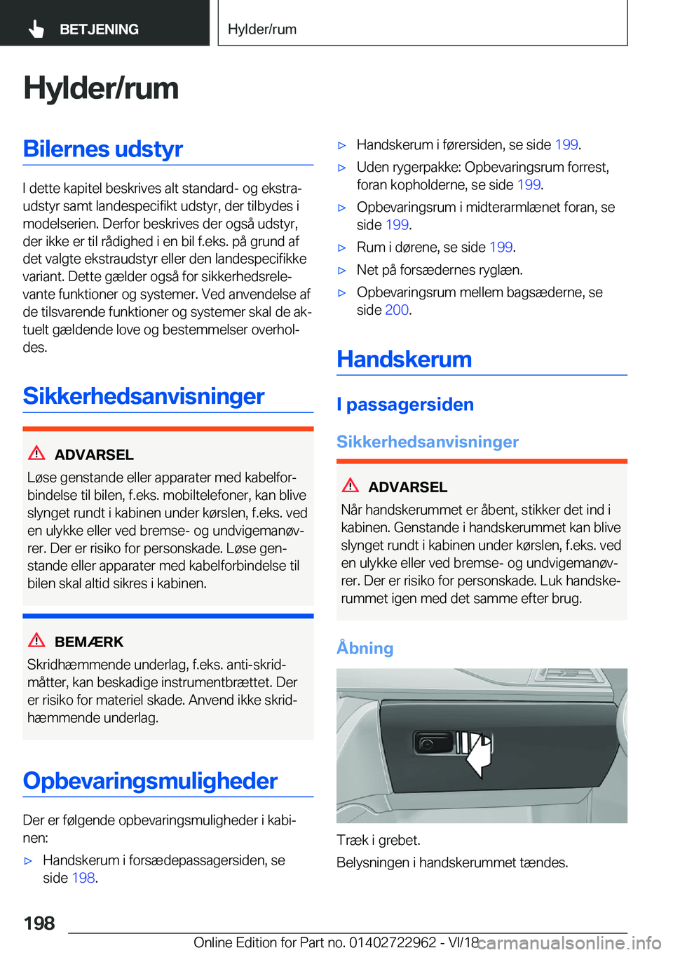 BMW M4 2019  InstruktionsbØger (in Danish) �H�y�l�d�e�r�/�r�u�m�B�i�l�e�r�n�e�s��u�d�s�t�y�r
�I��d�e�t�t�e��k�a�p�i�t�e�l��b�e�s�k�r�i�v�e�s��a�l�t��s�t�a�n�d�a�r�d�-��o�g��e�k�s�t�r�aj
�u�d�s�t�y�r��s�a�m�t��l�a�n�d�e�s�p�e�c�i�f�i