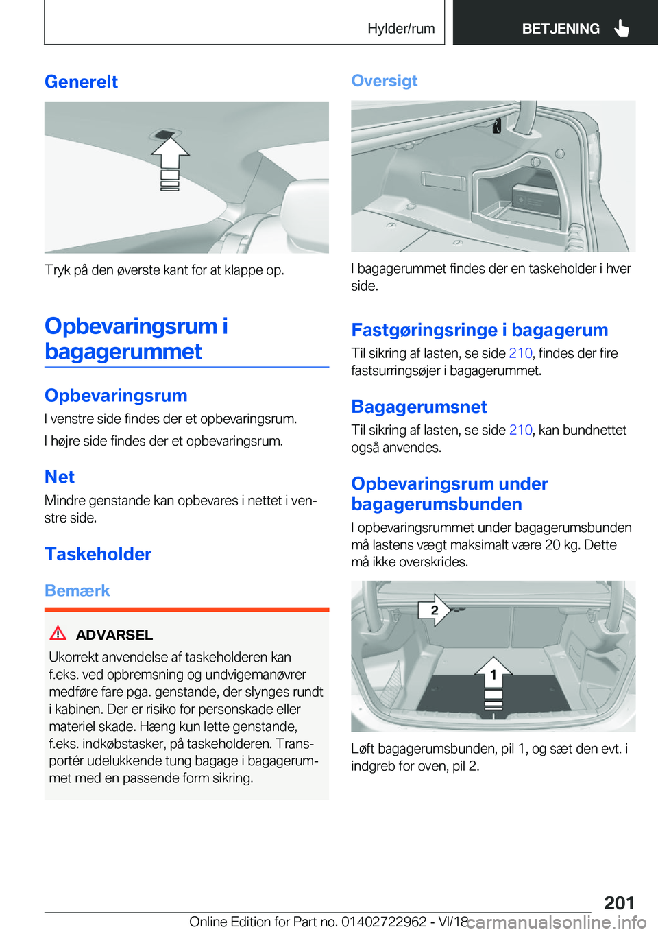 BMW M4 2019  InstruktionsbØger (in Danish) �G�e�n�e�r�e�l�t
�T�r�y�k��p�å��d�e�n��