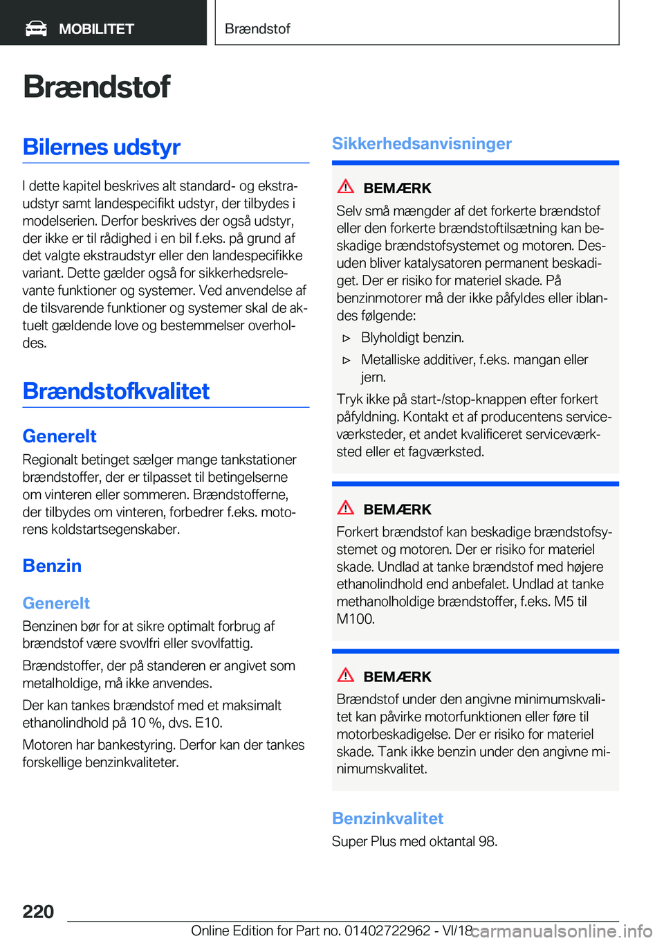 BMW M4 2019  InstruktionsbØger (in Danish) �B�r�æ�n�d�s�t�o�f�B�i�l�e�r�n�e�s��u�d�s�t�y�r
�I��d�e�t�t�e��k�a�p�i�t�e�l��b�e�s�k�r�i�v�e�s��a�l�t��s�t�a�n�d�a�r�d�-��o�g��e�k�s�t�r�aj
�u�d�s�t�y�r��s�a�m�t��l�a�n�d�e�s�p�e�c�i�f�i�