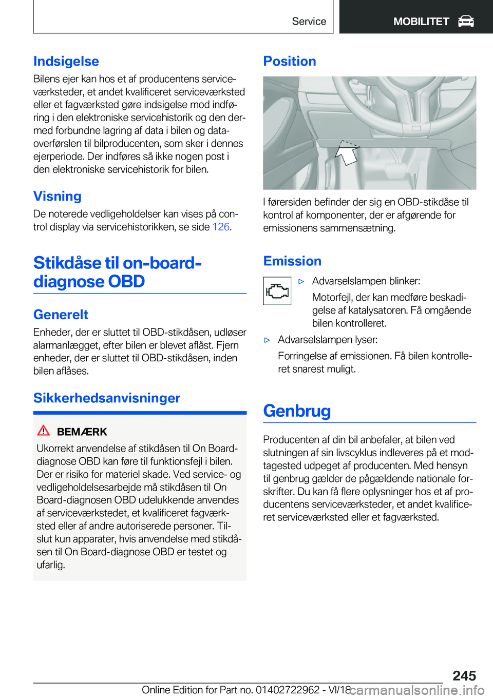 BMW M4 2019  InstruktionsbØger (in Danish) �I�n�d�s�i�g�e�l�s�e
�B�i�l�e�n�s��e�j�e�r��k�a�n��h�o�s��e�t��a�f��p�r�o�d�u�c�e�n�t�e�n�s��s�e�r�v�i�c�ej
�v�æ�r�k�s�t�e�d�e�r�,��e�t��a�n�d�e�t��k�v�a�l�i�f�i�c�e�r�e�t��s�e�r�v�i�c�e�