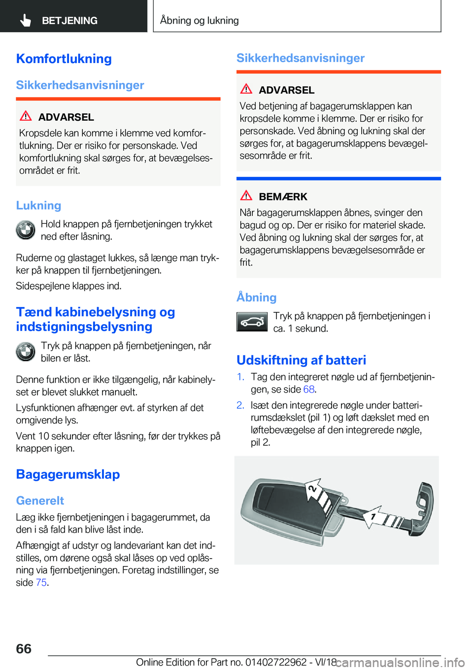BMW M4 2019  InstruktionsbØger (in Danish) �K�o�m�f�o�r�t�l�u�k�n�i�n�g
�S�i�k�k�e�r�h�e�d�s�a�n�v�i�s�n�i�n�g�e�r
�A�D�V�A�R�S�E�L
�K�r�o�p�s�d�e�l�e��k�a�n��k�o�m�m�e��i��k�l�e�m�m�e��v�e�d��k�o�m�f�o�rj
�t�l�u�k�n�i�n�g�.��D�e�r��e