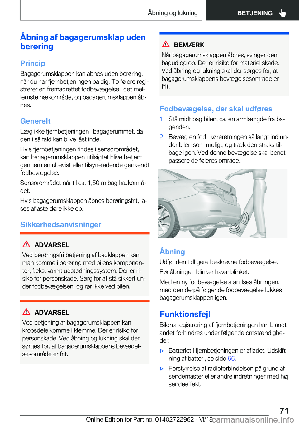 BMW M4 2019  InstruktionsbØger (in Danish) �Å�b�n�i�n�g��a�f��b�a�g�a�g�e�r�u�m�s�k�l�a�p��u�d�e�n
�b�e�r�