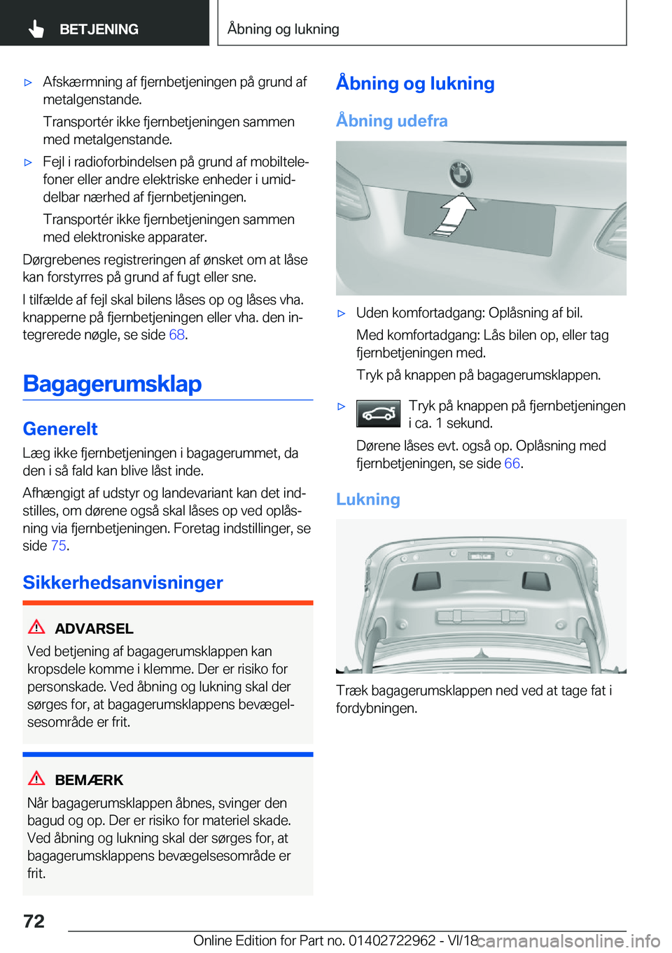 BMW M4 2019  InstruktionsbØger (in Danish) 'x�A�f�s�k�æ�r�m�n�i�n�g��a�f��f�j�e�r�n�b�e�t�j�e�n�i�n�g�e�n��p�å��g�r�u�n�d��a�f�m�e�t�a�l�g�e�n�s�t�a�n�d�e�.
�T�r�a�n�s�p�o�r�t�