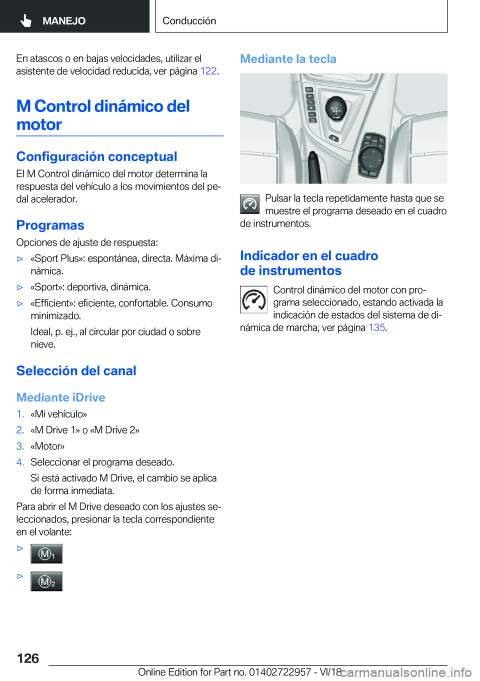 BMW M4 2019  Manuales de Empleo (in Spanish) �E�n��a�t�a�s�c�o�s��o��e�n��b�a�j�a�s��v�e�l�o�c�i�d�a�d�e�s�,��u�t�i�l�i�z�a�r��e�l
�a�s�i�s�t�e�n�t�e��d�e��v�e�l�o�c�i�d�a�d��r�e�d�u�c�i�d�a�,��v�e�r��p�