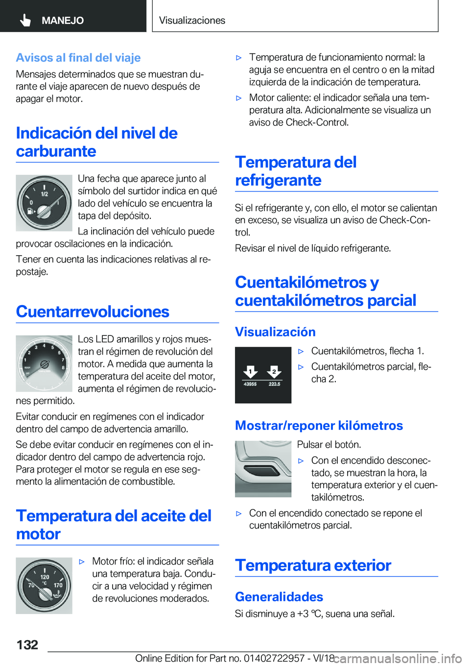 BMW M4 2019  Manuales de Empleo (in Spanish) �A�v�i�s�o�s��a�l��f�i�n�a�l��d�e�l��v�i�a�j�e
�M�e�n�s�a�j�e�s��d�e�t�e�r�m�i�n�a�d�o�s��q�u�e��s�e��m�u�e�s�t�r�a�n��d�uª
�r�a�n�t�e��e�l��v�i�a�j�e��a�p�a�r�e�c�e�n��d�e��n�u�e�v�o�