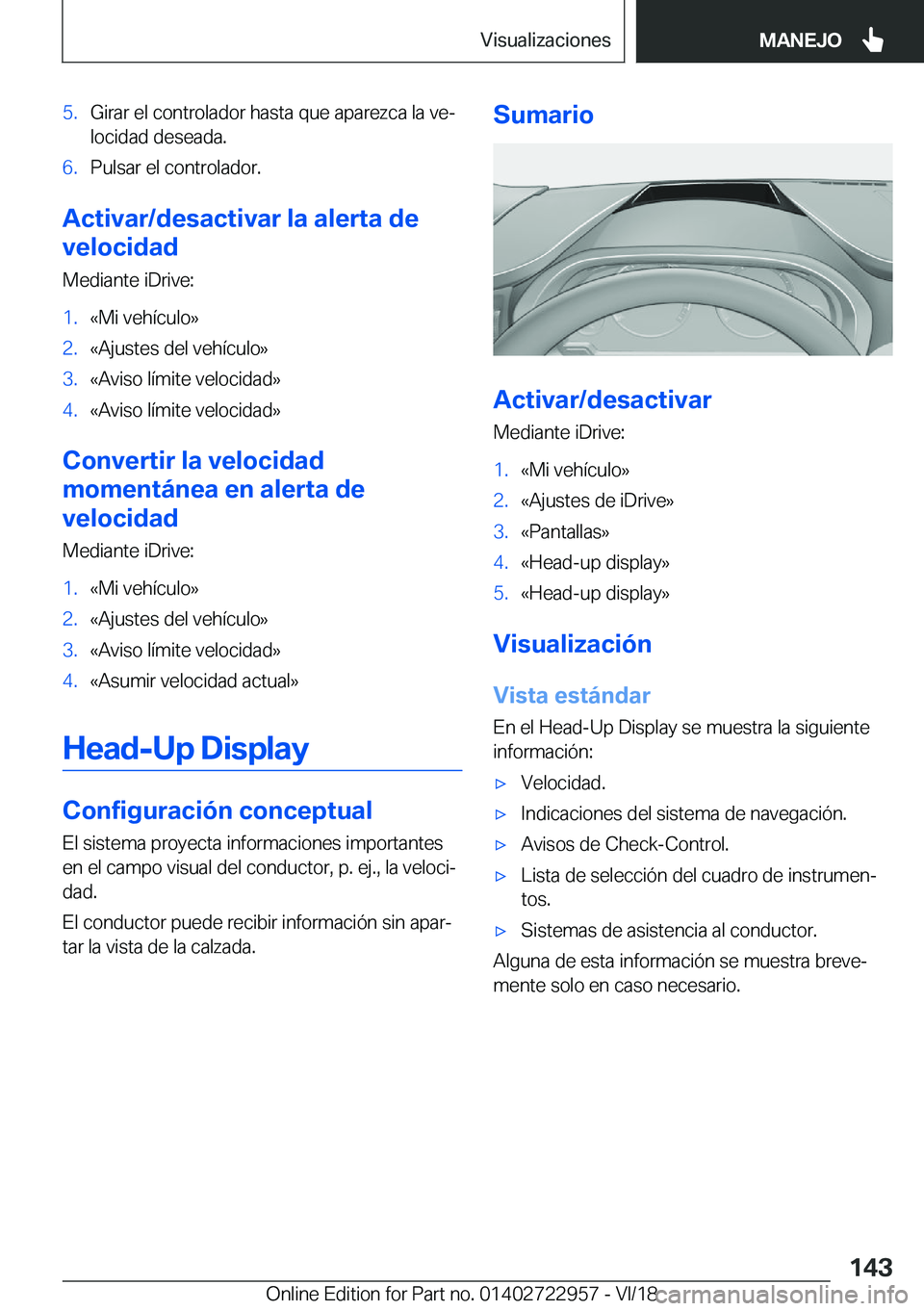 BMW M4 2019  Manuales de Empleo (in Spanish) �5�.�G�i�r�a�r��e�l��c�o�n�t�r�o�l�a�d�o�r��h�a�s�t�a��q�u�e��a�p�a�r�e�z�c�a��l�a��v�eª�l�o�c�i�d�a�d��d�e�s�e�a�d�a�.�6�.�P�u�l�s�a�r��e�l��c�o�n�t�r�o�l�a�d�o�r�.
�A�c�t�i�v�a�r�/�d�e�s