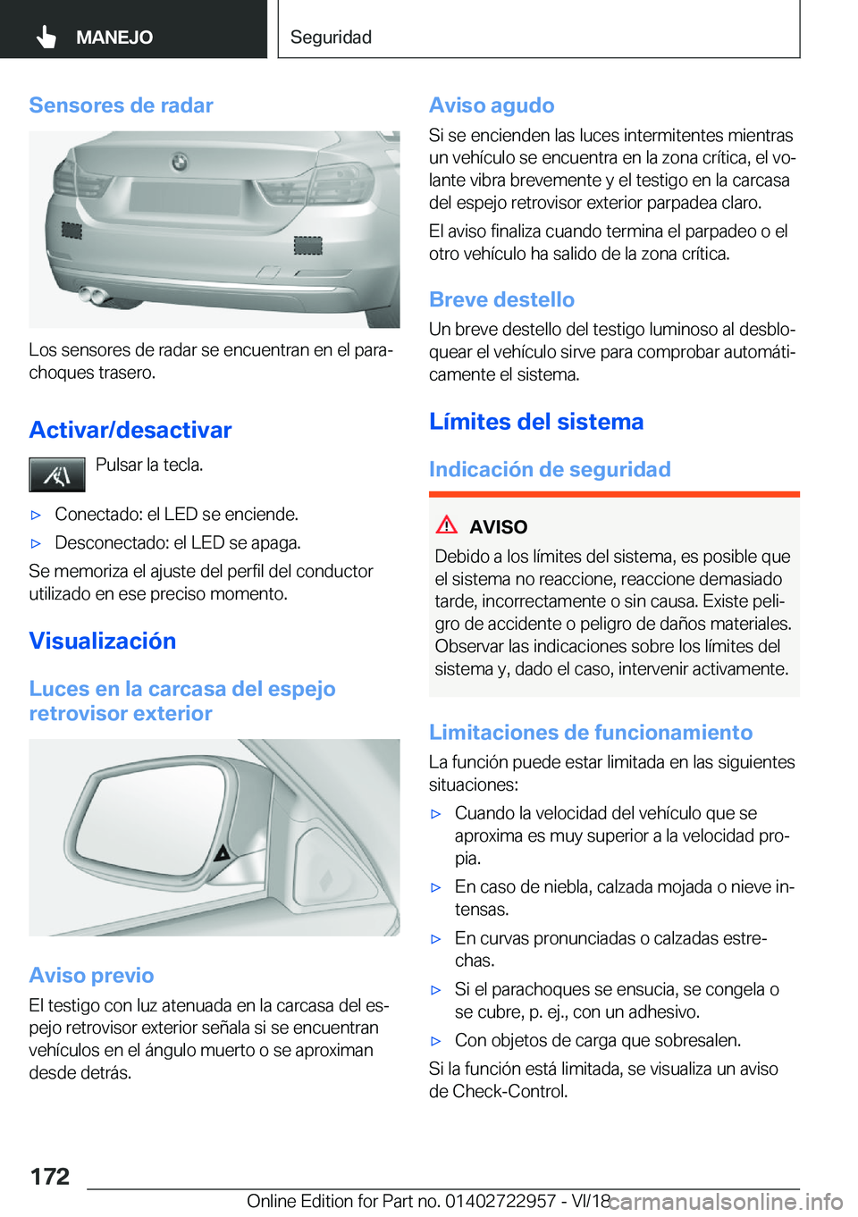 BMW M4 2019  Manuales de Empleo (in Spanish) �S�e�n�s�o�r�e�s��d�e��r�a�d�a�r
�L�o�s��s�e�n�s�o�r�e�s��d�e��r�a�d�a�r��s�e��e�n�c�u�e�n�t�r�a�n��e�n��e�l��p�a�r�aª
�c�h�o�q�u�e�s��t�r�a�s�e�r�o�.
�A�c�t�i�v�a�r�/�d�e�s�a�c�t�i�v�a�r