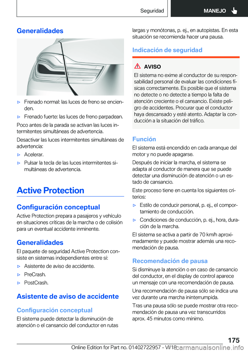 BMW M4 2019  Manuales de Empleo (in Spanish) �G�e�n�e�r�a�l�i�d�a�d�e�sx�F�r�e�n�a�d�o��n�o�r�m�a�l�:��l�a�s��l�u�c�e�s��d�e��f�r�e�n�o��s�e��e�n�c�i�e�nª�d�e�n�.x�F�r�e�n�a�d�o��f�u�e�r�t�e�:��l�a�s��l�u�c�e�s��d�e��f�r�e�n�o��