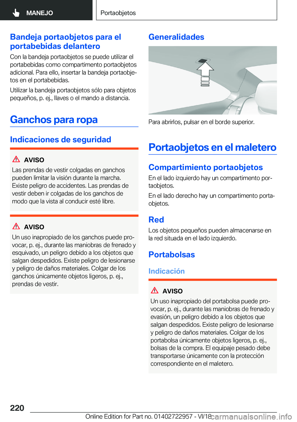 BMW M4 2019  Manuales de Empleo (in Spanish) �B�a�n�d�e�j�a��p�o�r�t�a�o�b�j�e�t�o�s��p�a�r�a��e�l
�p�o�r�t�a�b�e�b�i�d�a�s��d�e�l�a�n�t�e�r�o
�C�o�n��l�a��b�a�n�d�e�j�a��p�o�r�t�a�o�b�j�e�t�o�s��s�e��p�u�e�d�e��u�t�i�l�i�z�a�r��e�l
�