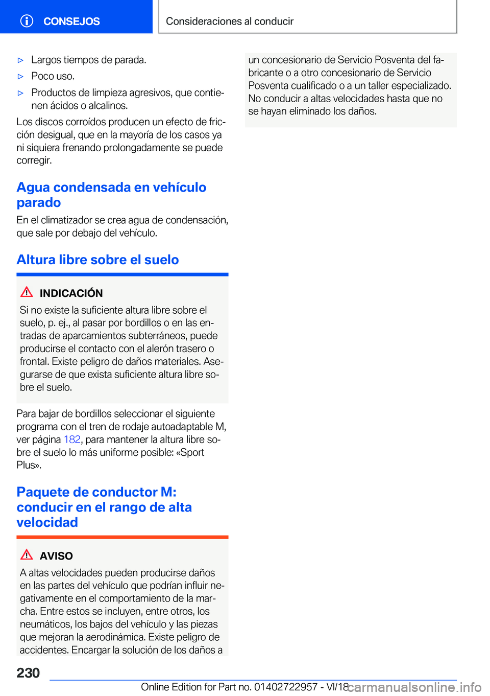 BMW M4 2019  Manuales de Empleo (in Spanish) x�L�a�r�g�o�s��t�i�e�m�p�o�s��d�e��p�a�r�a�d�a�.x�P�o�c�o��u�s�o�.x�P�r�o�d�u�c�t�o�s��d�e��l�i�m�p�i�e�z�a��a�g�r�e�s�i�v�o�s�,��q�u�e��c�o�n�t�i�eª
�n�e�n��