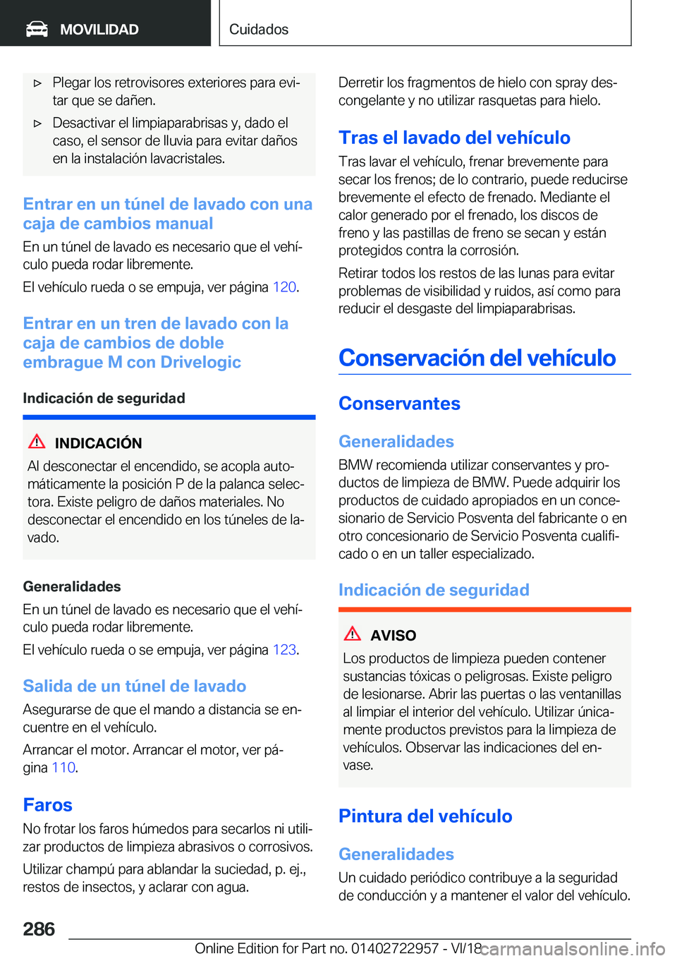 BMW M4 2019  Manuales de Empleo (in Spanish) x�P�l�e�g�a�r��l�o�s��r�e�t�r�o�v�i�s�o�r�e�s��e�x�t�e�r�i�o�r�e�s��p�a�r�a��e�v�iª
�t�a�r��q�u�e��s�e��d�a�