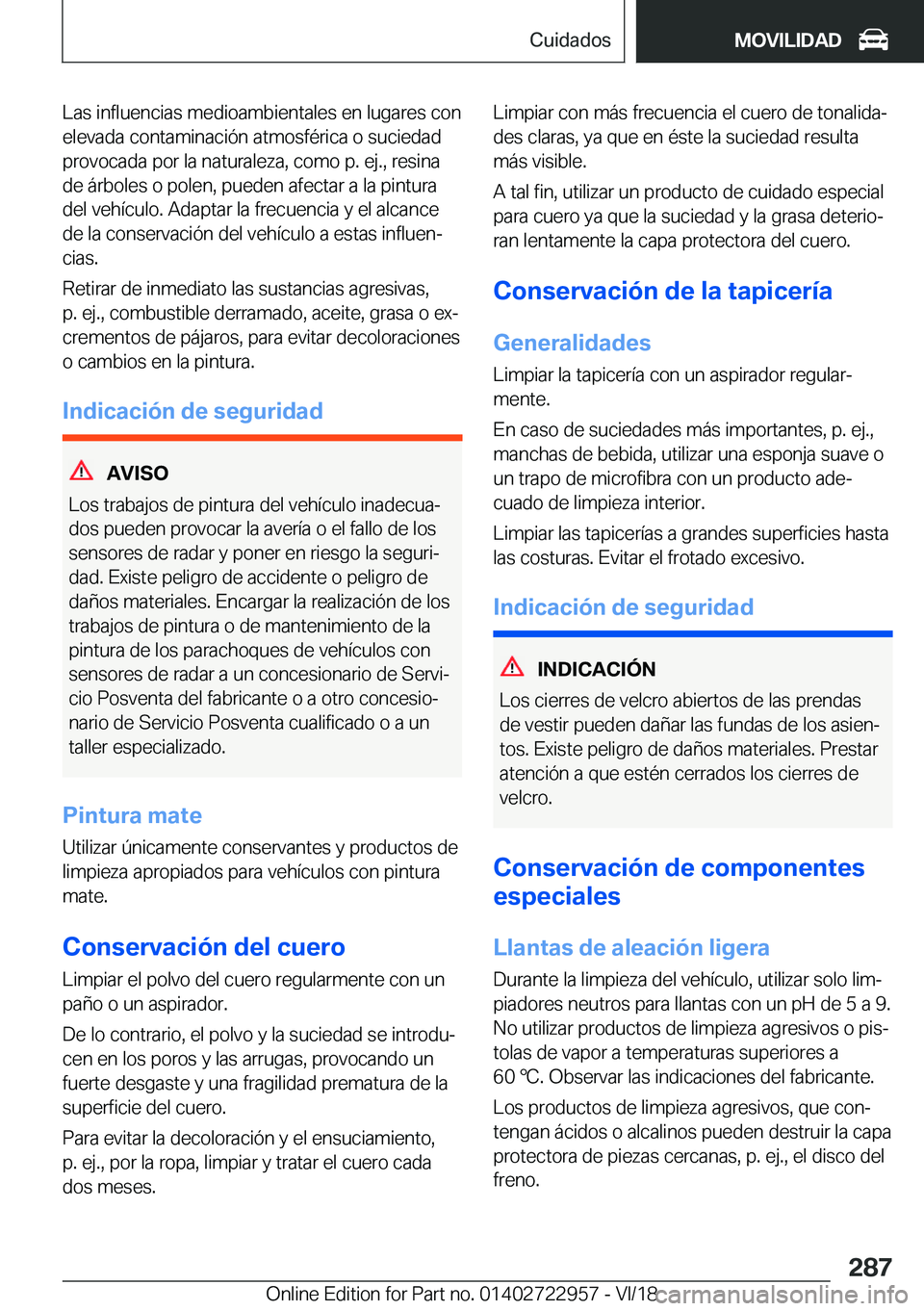 BMW M4 2019  Manuales de Empleo (in Spanish) �L�a�s��i�n�f�l�u�e�n�c�i�a�s��m�e�d�i�o�a�m�b�i�e�n�t�a�l�e�s��e�n��l�u�g�a�r�e�s��c�o�n
�e�l�e�v�a�d�a��c�o�n�t�a�m�i�n�a�c�i�