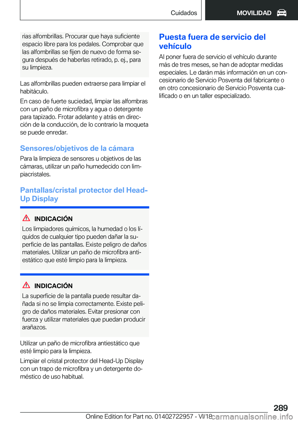 BMW M4 2019  Manuales de Empleo (in Spanish) �r�i�a�s��a�l�f�o�m�b�r�i�l�l�a�s�.��P�r�o�c�u�r�a�r��q�u�e��h�a�y�a��s�u�f�i�c�i�e�n�t�e
�e�s�p�a�c�i�o��l�i�b�r�e��p�a�r�a��l�o�s��p�e�d�a�l�e�s�.��C�o�m�p�r�o�b�a�r��q�u�e �l�a�s��a�l�f