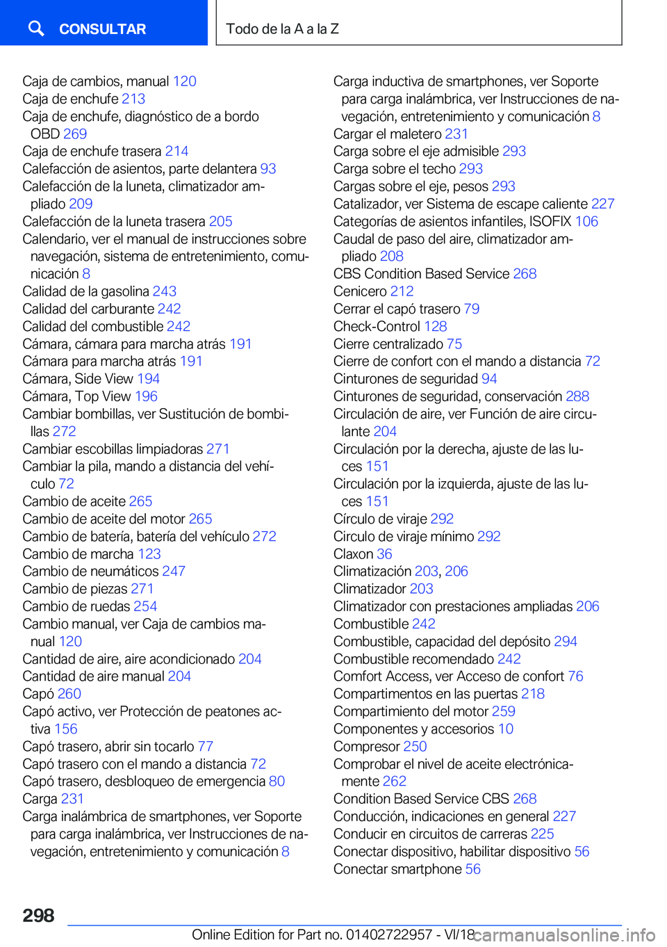 BMW M4 2019  Manuales de Empleo (in Spanish) �C�a�j�a��d�e��c�a�m�b�i�o�s�,��m�a�n�u�a�l��1�2�0�
�C�a�j�a��d�e��e�n�c�h�u�f�e� �2�1�3�
�C�a�j�a��d�e��e�n�c�h�u�f�e�,��d�i�a�g�n�