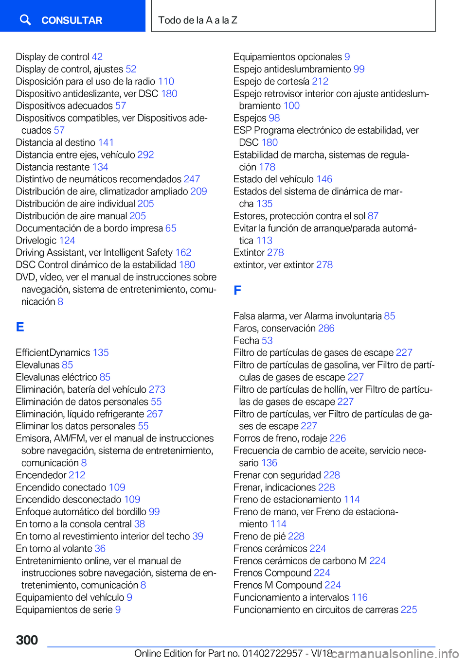 BMW M4 2019  Manuales de Empleo (in Spanish) �D�i�s�p�l�a�y��d�e��c�o�n�t�r�o�l��4�2�
�D�i�s�p�l�a�y��d�e��c�o�n�t�r�o�l�,��a�j�u�s�t�e�s� �5�2�
�D�i�s�p�o�s�i�c�i�